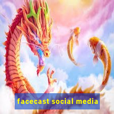 facecast social media